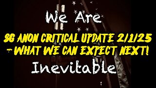 SG Anon Critical Update 2/1/25 - What We Can Expect Next?