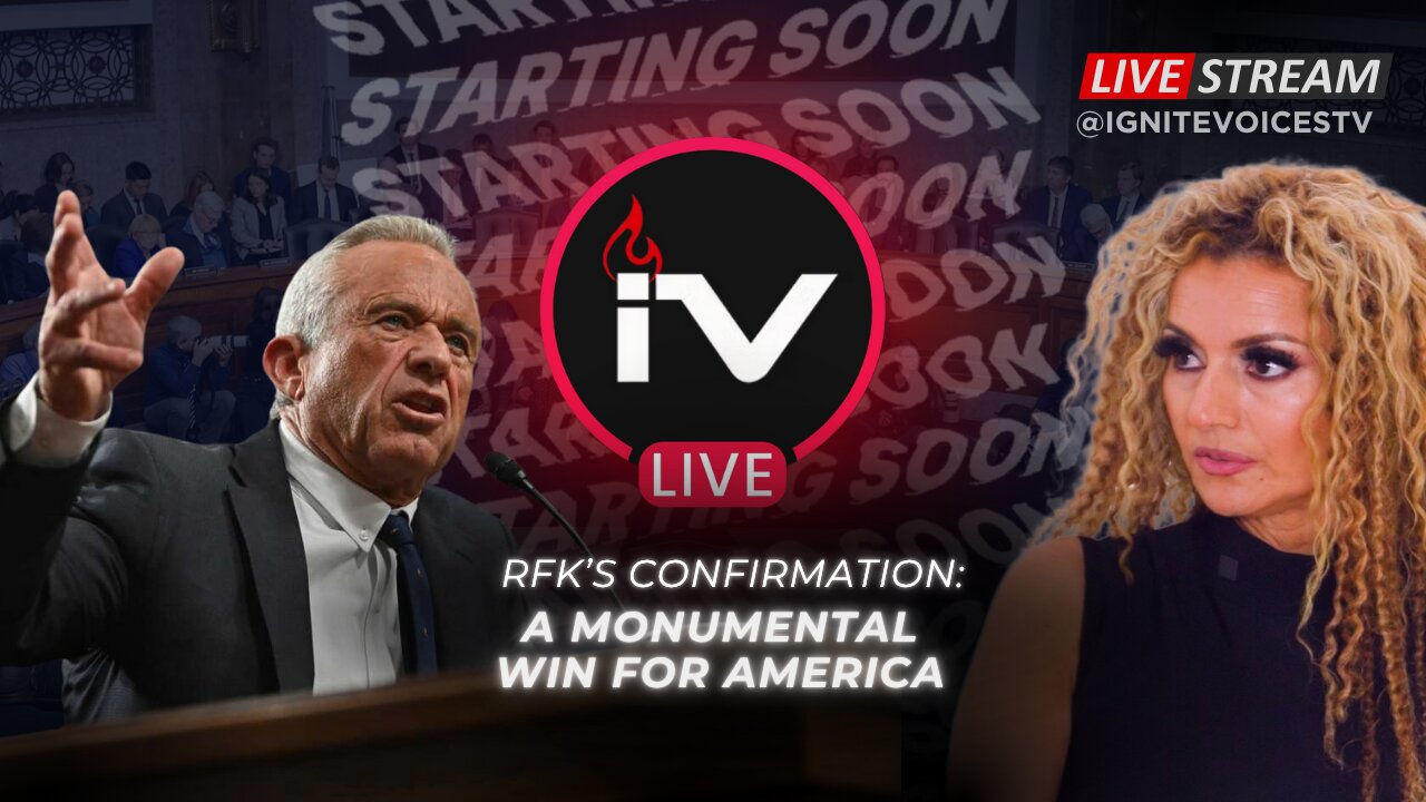 RFK Jr. Confirmation: A Monumental Win for America | Ignite Voices LIVE