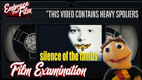 Listening Closely to the Deafening "SILENCE OF THE LAMBS" - Film Examination