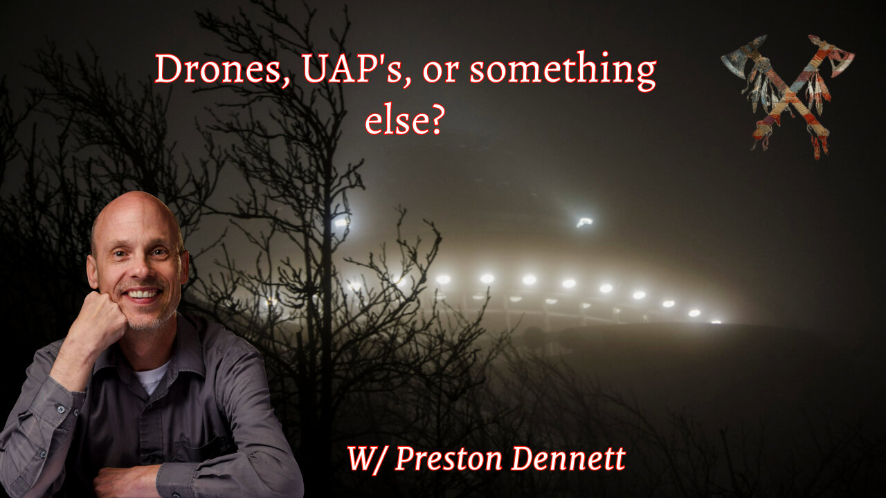 Episode 65: W/ Preston Dennett (Drones, UAP's, or Something Else?)