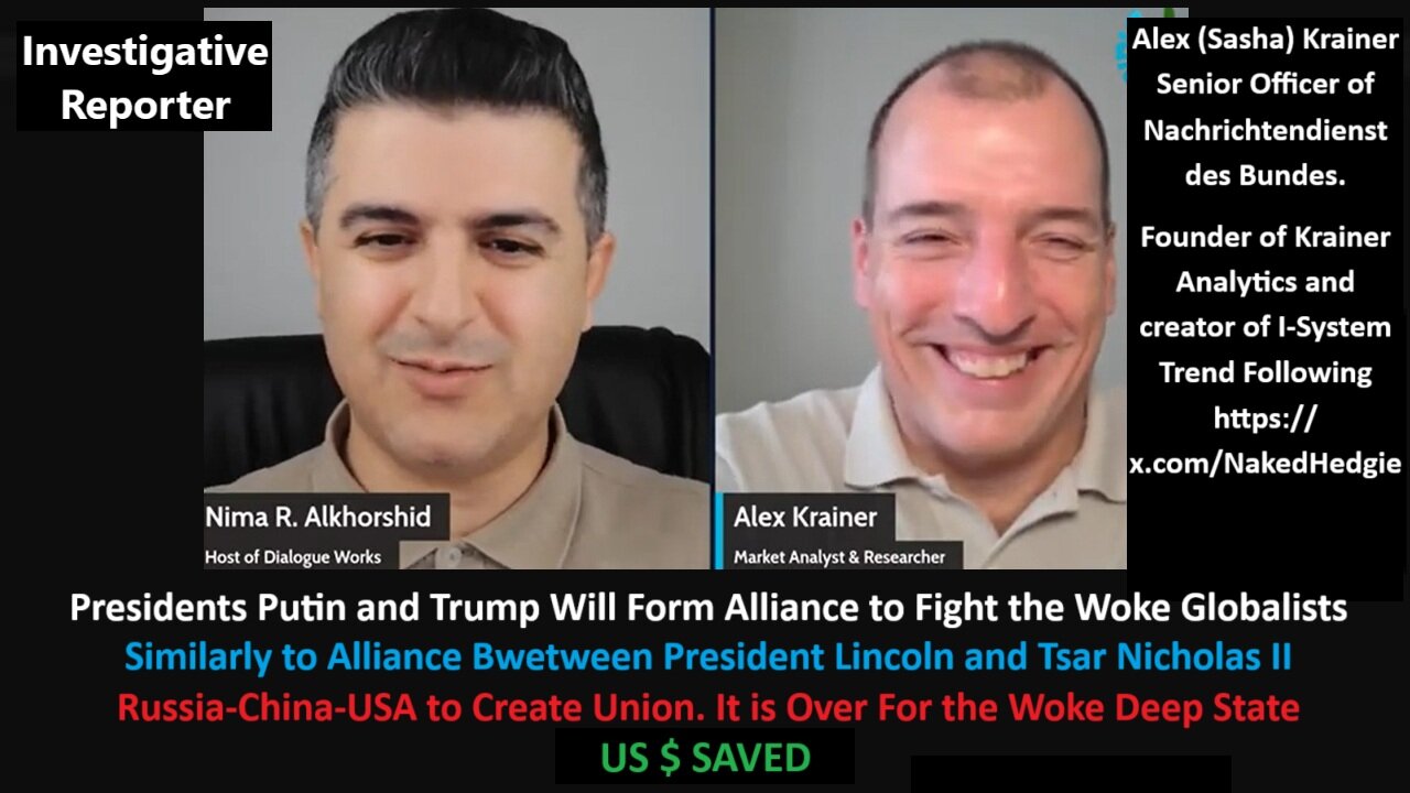 w/Krainer NDB (Swiss Intel): Presidents Putin and Trump Will Form Alliance to Fight the Woke Globalists, Similarly to Alliance Bwetween President Lincoln and Tsar Nicholas II. Russia-China-USA to Create Union.