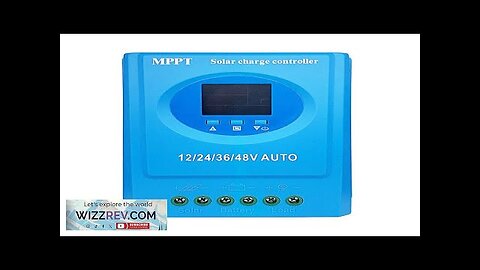 100A/120A/150A 12V/24V/36V/48V MPPT Solar Controller Power Display Dual USB Output Review