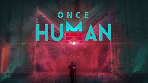 Once Human - Ultrawide pt2/Great start! Let's keep going!