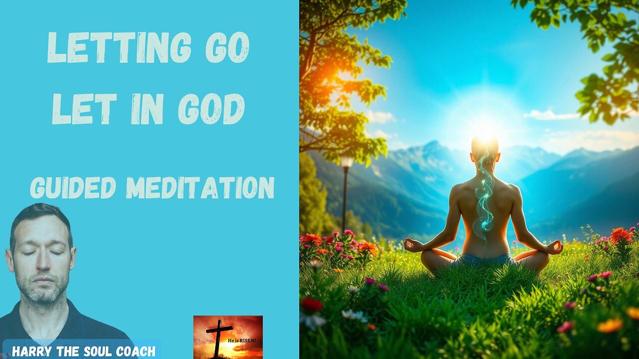 Letting Go, Let in God Guided Meditation