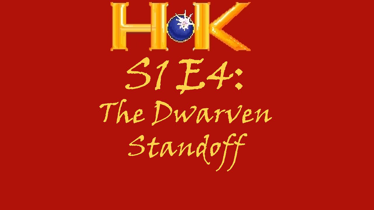 S1 E4 - The Dwarven Standoff