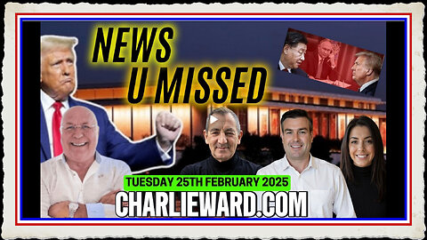 CHARLIE WARD DAILY NEWS WITH PAUL BROOKER WARREN THORNTON 25TH FEBRUARY 2025