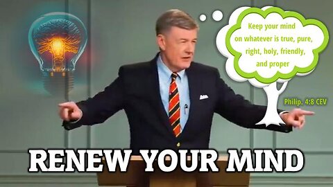 Change Your Mind And You Will Change Your Life — Dr. Steve Lawson