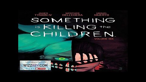 Something Is Killing The Children: Volume 6 Review