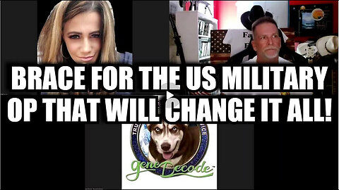 Gene Decode, Capt Kyle & Kelly: Brace for the US Military Operation That Will Change It All!