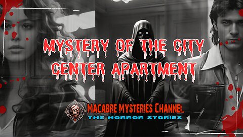 MYSTERY OF THE CITY CENTER APARTMENT