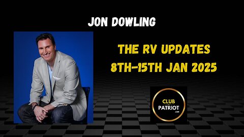 The RV Updates 8th-15th Jan 2025 - Jon Dowling