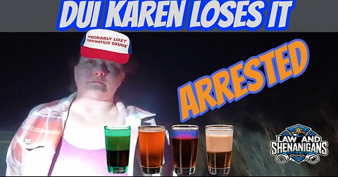 Drunk Karen Blames Police For Her Own Actions...Ends Poorly For Her