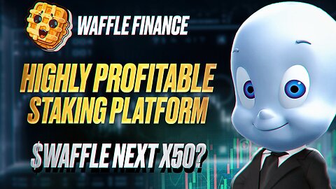 🔥WAFFLE FINANCE - A PROJECT THAT CAN SHOOT! EARNING ON PRESALE🚀