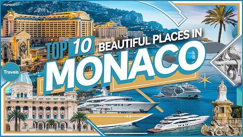 Top 10 Breathtaking Places to Visit in Monaco | Luxury & Beauty Redefined | Life Travel