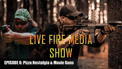 Live Fire Media Show Episode #6 Pizza Nostalgia & Movie Guns