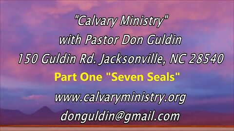 Part One "Seven Seals" - Pastor Don Guldin