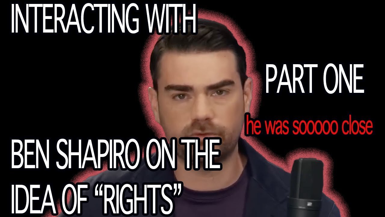 Interacting with BEN SHAPIRO on RIGHTS - Part One