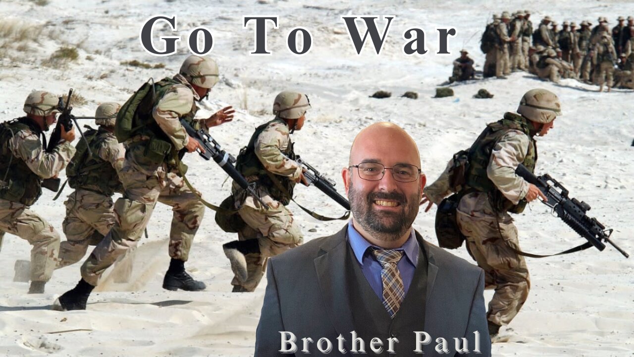 Go To War - Brother Paul