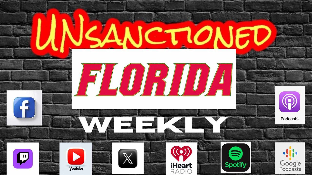 UNsanctioned FLORIDA - #105, February 8, 2025