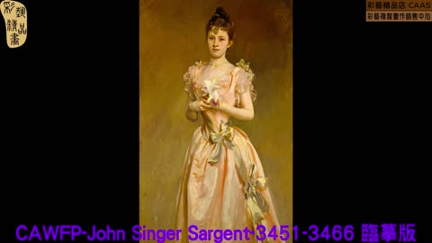 CAMC-John Singer Sargent-3451-3466 臨摹版