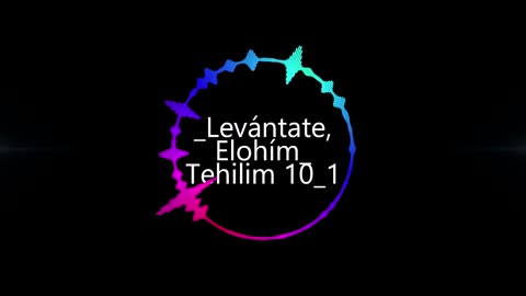 "Levántate, Elohím" Tehilim 10:1-18