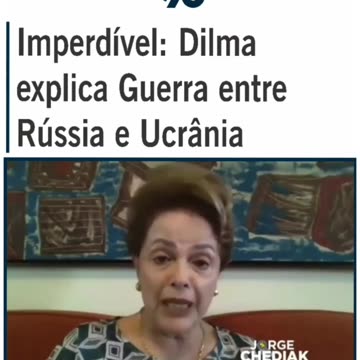 Ex-Presidente Dilma explica Guerra entre Russia e Ucrania