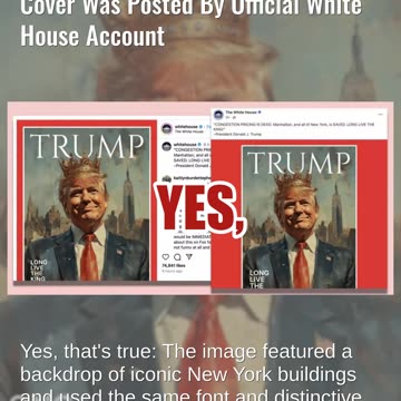 Fact Check: AI Image Of Trump Wearing Crown On Magazine Cover Posted By Official White House Account