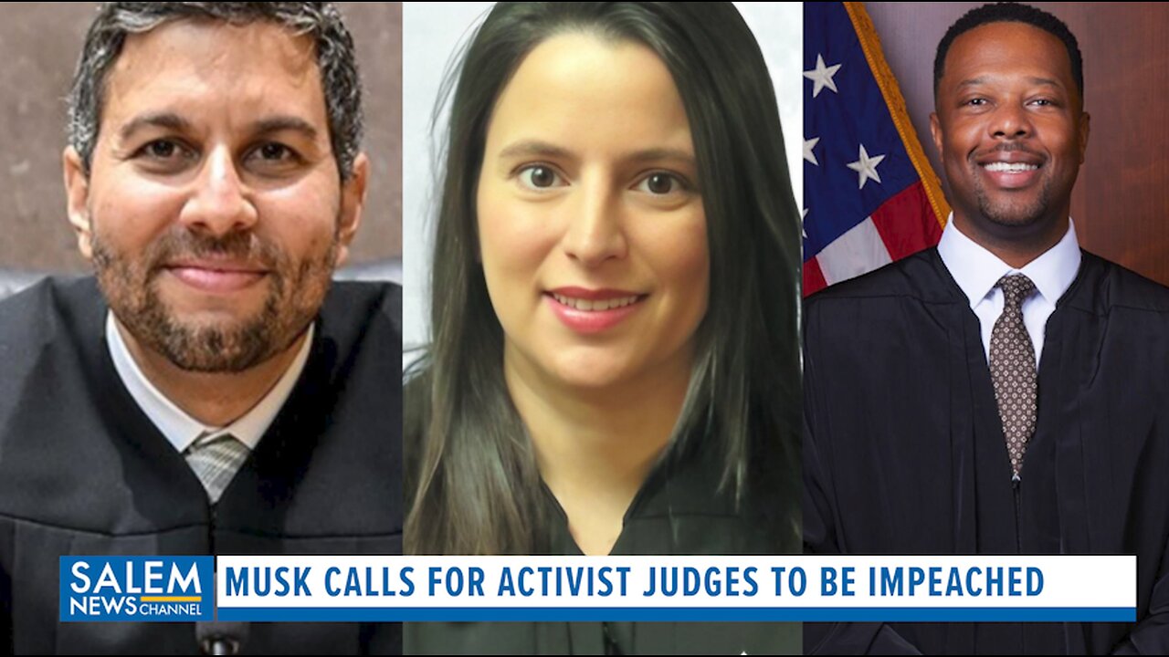 Elon Musk Calls For Activist Judges To Be Impeached