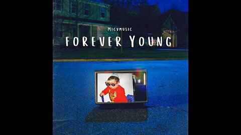 Forever Young - MicVMusic