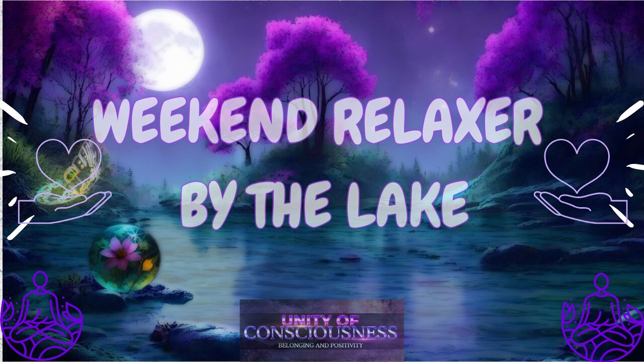 Relax on Weekend by the Lake, Gentle Music, Gentle Waves, Birds, Insects & Frogs Wish you Good Night