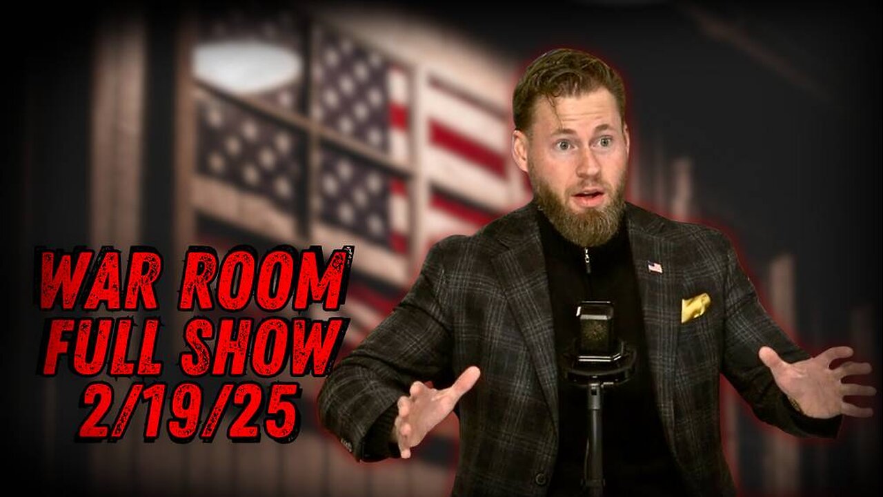 War Room With Owen Shroyer WEDNESDAY FULL SHOW 2/19/25