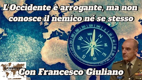 L’Occidente è arrogante, ma non conosce il nemico né se stesso