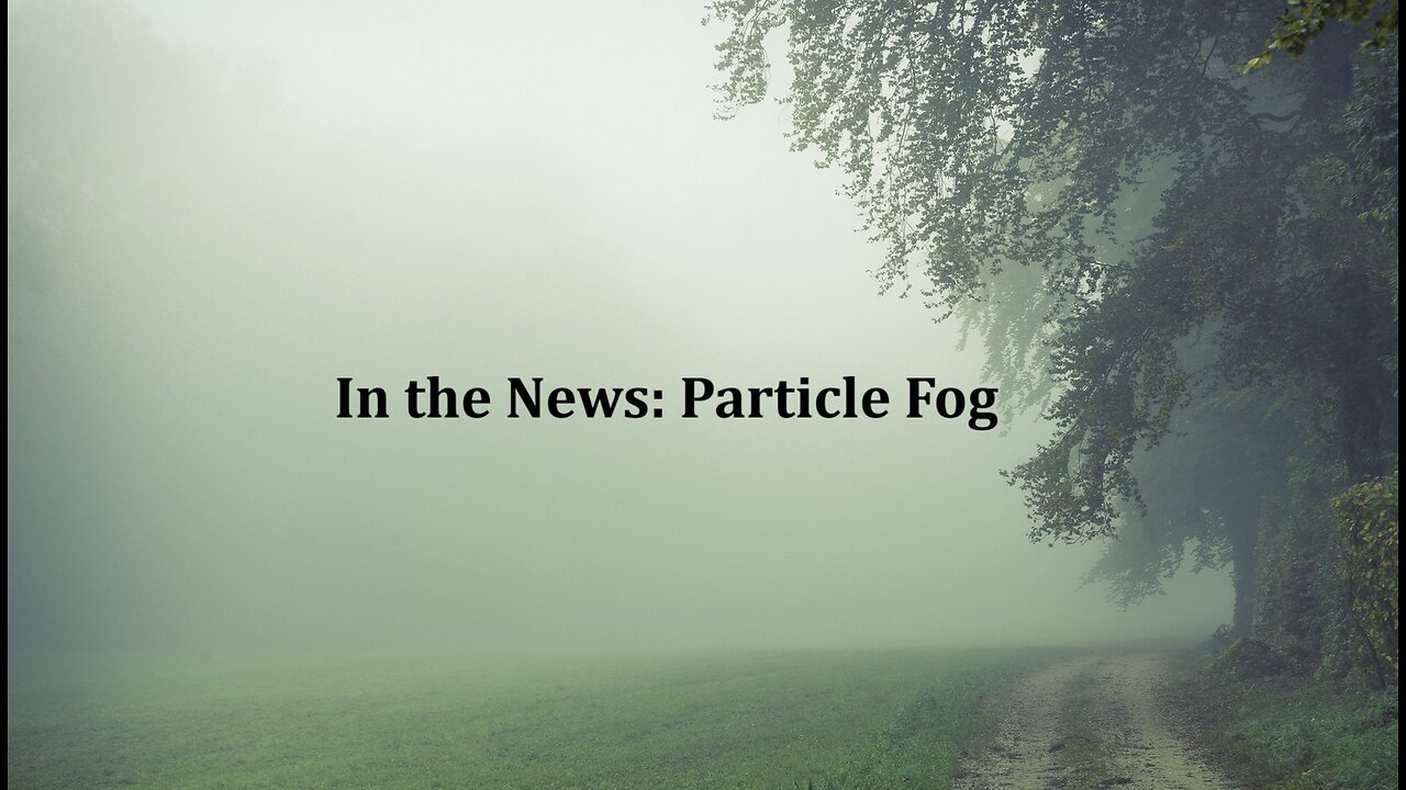 In the News: Particle Fog