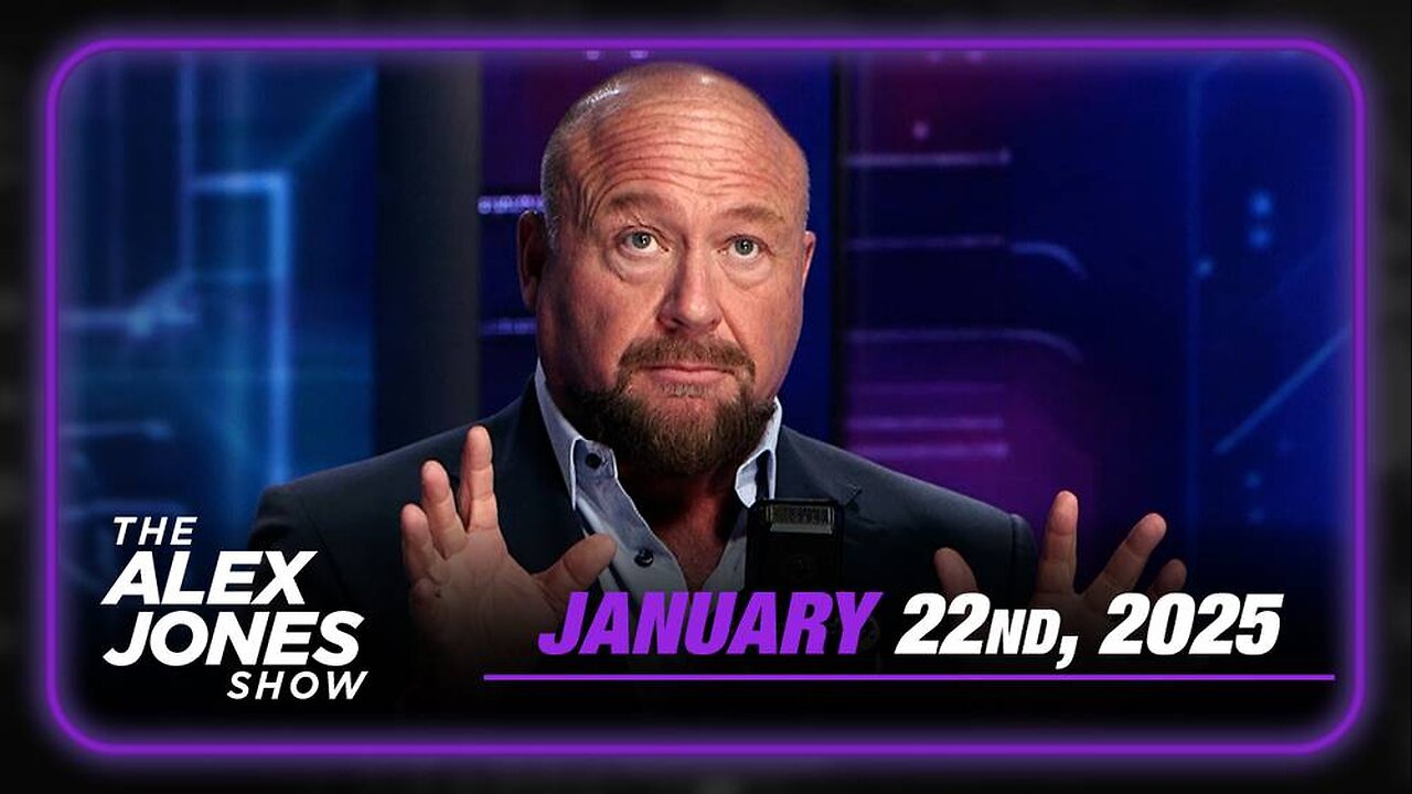 The Alex Jones Show WEDNESDAY FULL SHOW 1/22/25