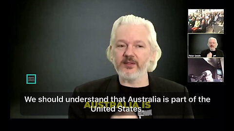 Julian Assange: We Should Understand That AUSTRALIA 🇦🇺 IS Part of the UNITED STATEs 🇺🇸