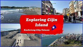 Exploring Cijin Island 旗津島 - Beach, Street Food & More - Best Day Trip in Kaohsiung City Taiwan 2025