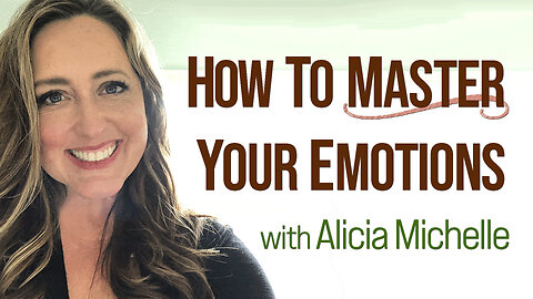 How To Master Your Emotions - Alicia Michelle on LIFE Today Live