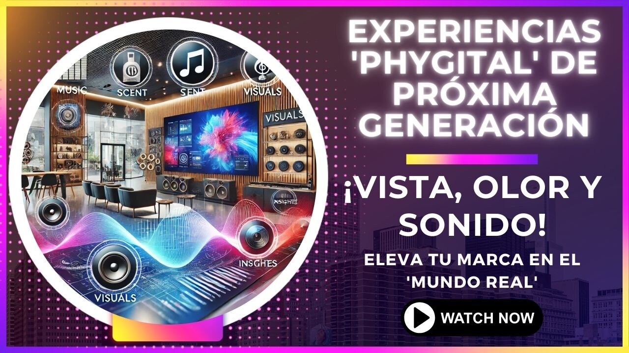 E468 [Español]:🎙️EXPLORANDO EXPERIENCIAS 'PHYGITAL' DE PRÓXIMA GENERACIÓN: ¡VISTA, OLOR Y SONIDO!