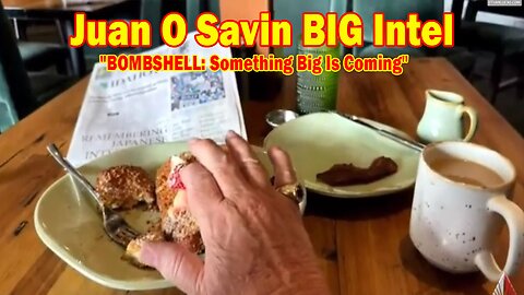 Juan O Savin & Ethan Lucas BIG Intel Feb 19: "BOMBSHELL: Something Big Is Coming"