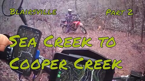 North Georgia Dual Sport Blairsville Part 2 Sea Creek to Cooper Creek