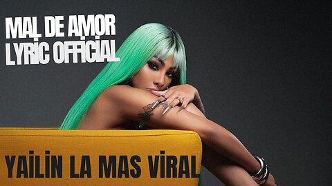 Yailin La Mas VIral - Mal De Amor (Official Lyric Video)