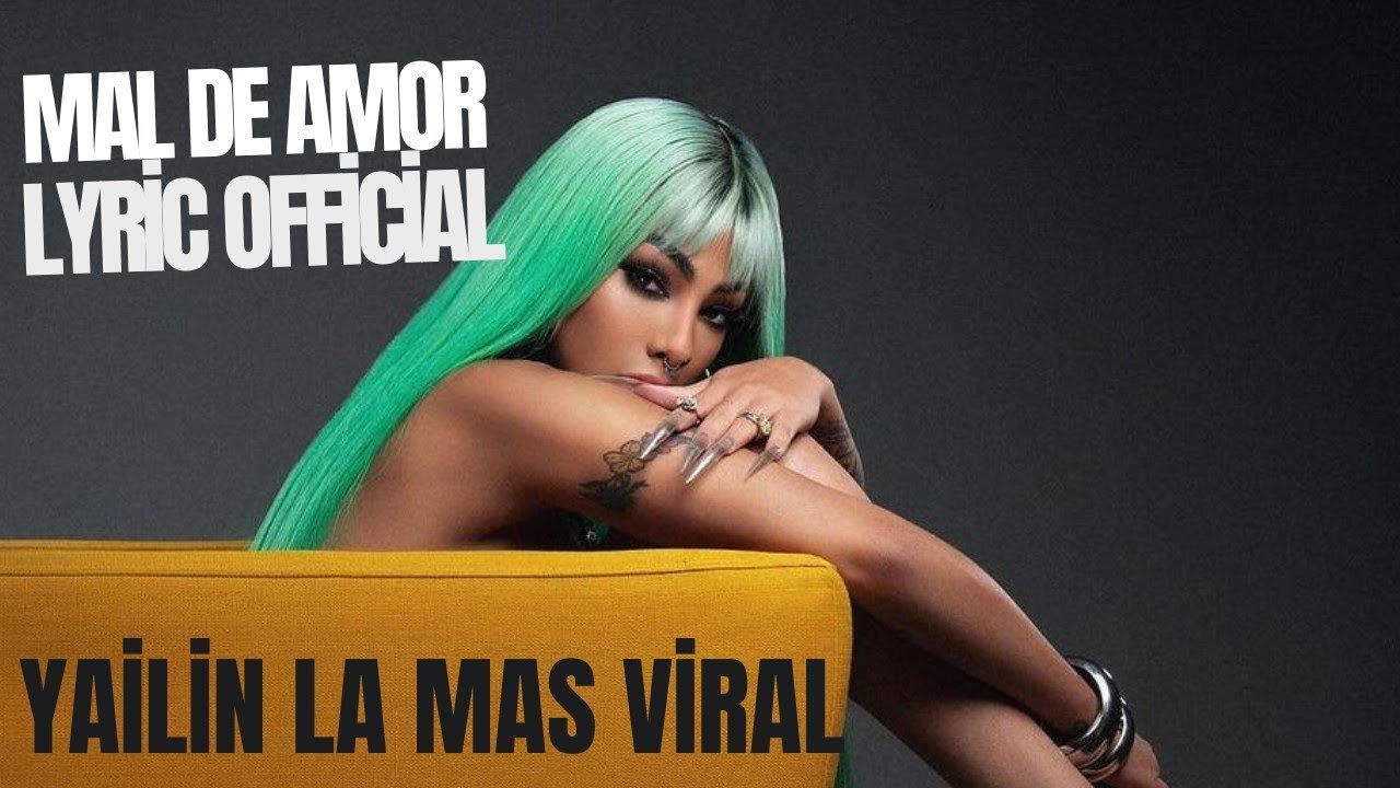 Yailin La Mas VIral - Mal De Amor (Official Lyric Video)