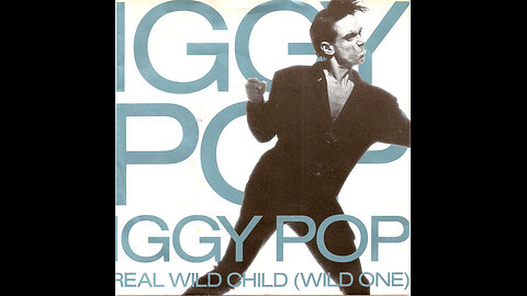 Iggy Pop --- Real Wild Child (Wild One)