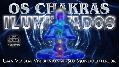 OS CHAKRAS ILUMINADOS