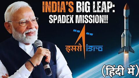 ISRO’s SpaDeX Mission Explained in Hindi: India’s Big Leap in Space Docking!