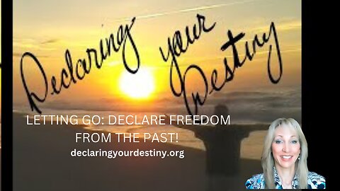 Declare Freedom From the Past!