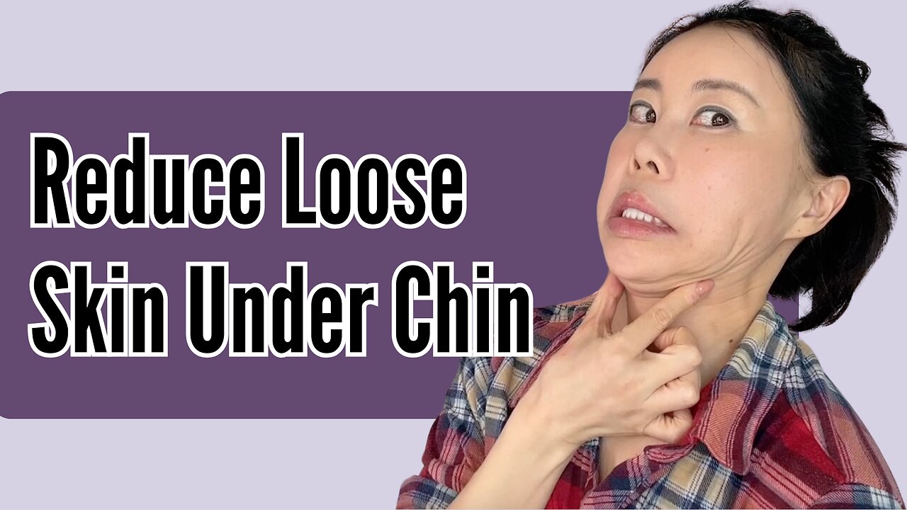 Reduce creepy skin under the chin