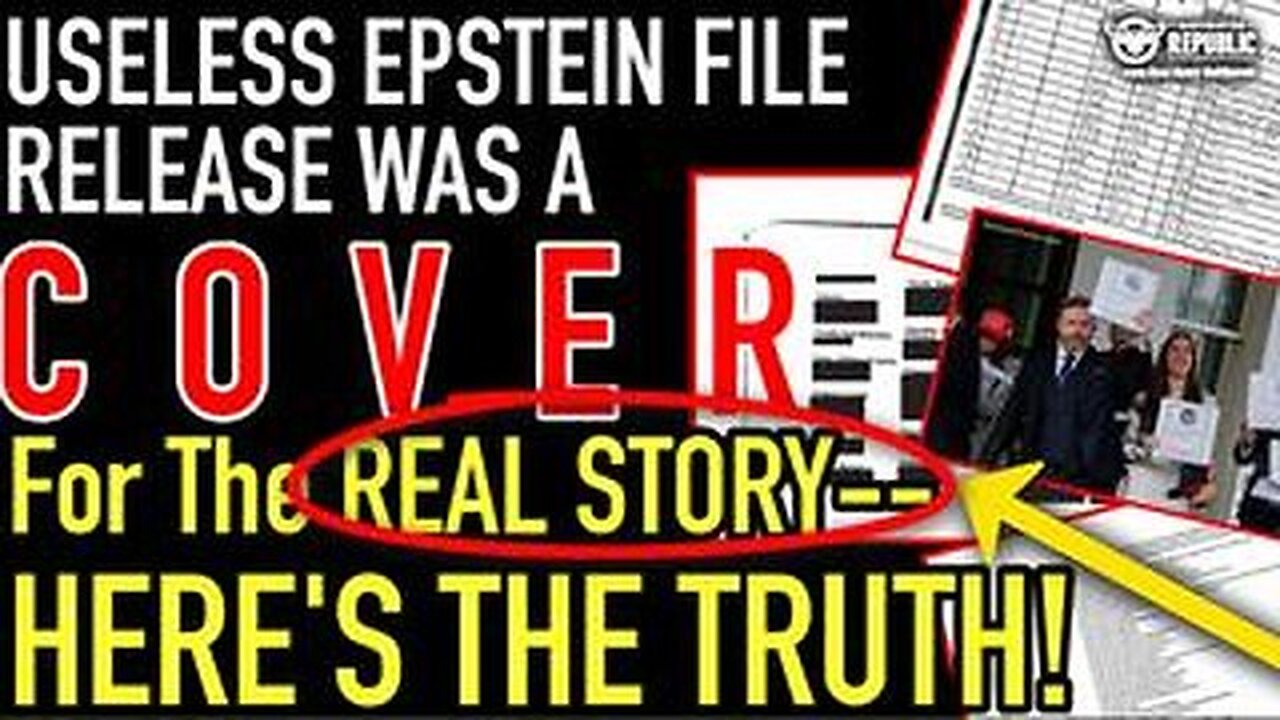 Useless Epstein File Release Was a COVER For The Real Story - Here’s The Truth!