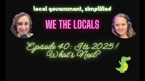 We The Locals Episode 40: Its 2025! What's Next?