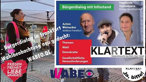 Wahlbeobachtung WABEO beim BÜRGERDIALOG in FRANKFURT